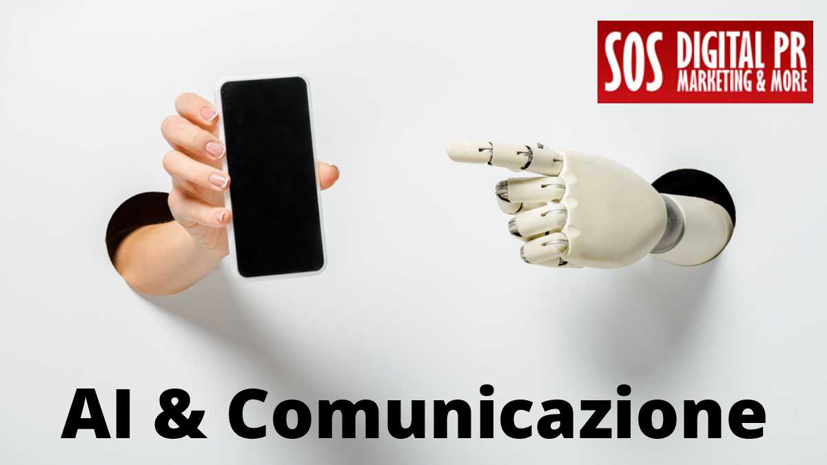 L'Intelligenza Artificiale nella Comunicazione Strategica - SOS Digital PR