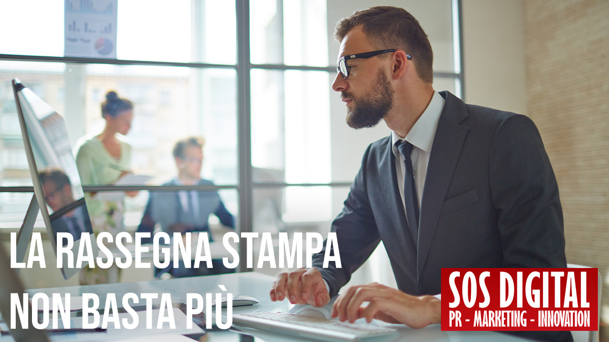 La rassegna stampa non basta più: perché il comunicatore deve guardare oltre