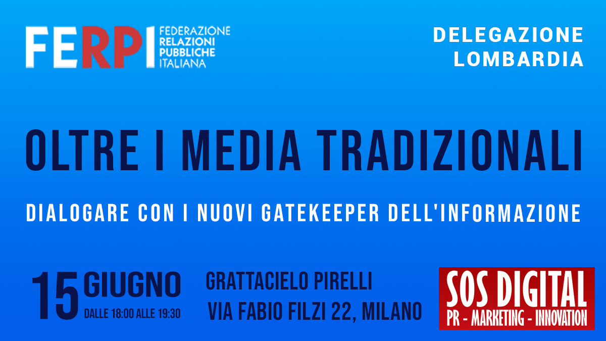 Oltre i media tradizionali: dialogare con i nuovi gatekeeper dell'informazione è già il presente delle PR